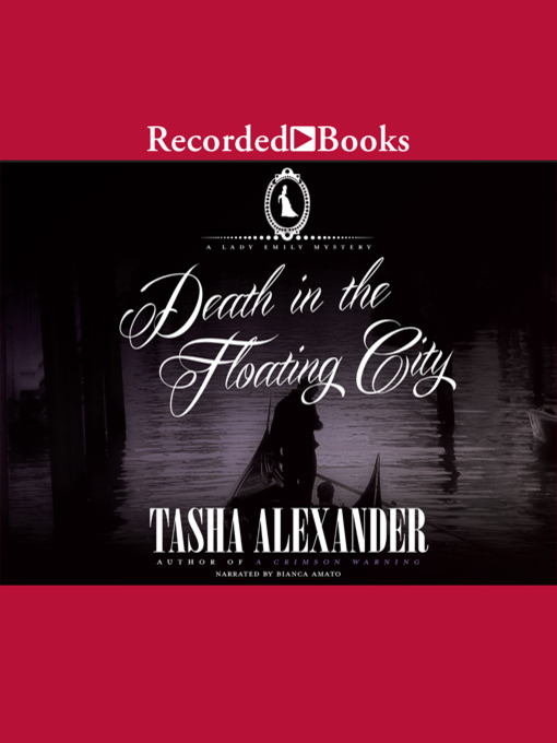 Title details for Death in the Floating City by Tasha Alexander - Available